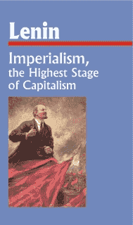 Imperialism, the Highest Stage of Capitalism