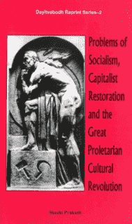 Problems of Socialism, Capitalist Restoration and the Great Proletarian Cultural Revolution