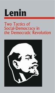 Two Tactics of Social-Democracy in the Democratic Revolution