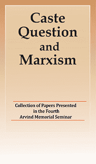 Caste Question and Marxism